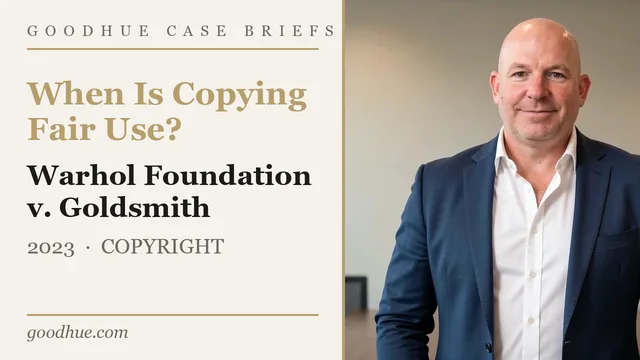 Andy Warhol Foundation for the Visual Arts, Inc. v. Goldsmith — video case brief